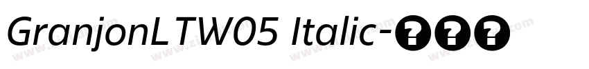 GranjonLTW05 Italic字体转换
